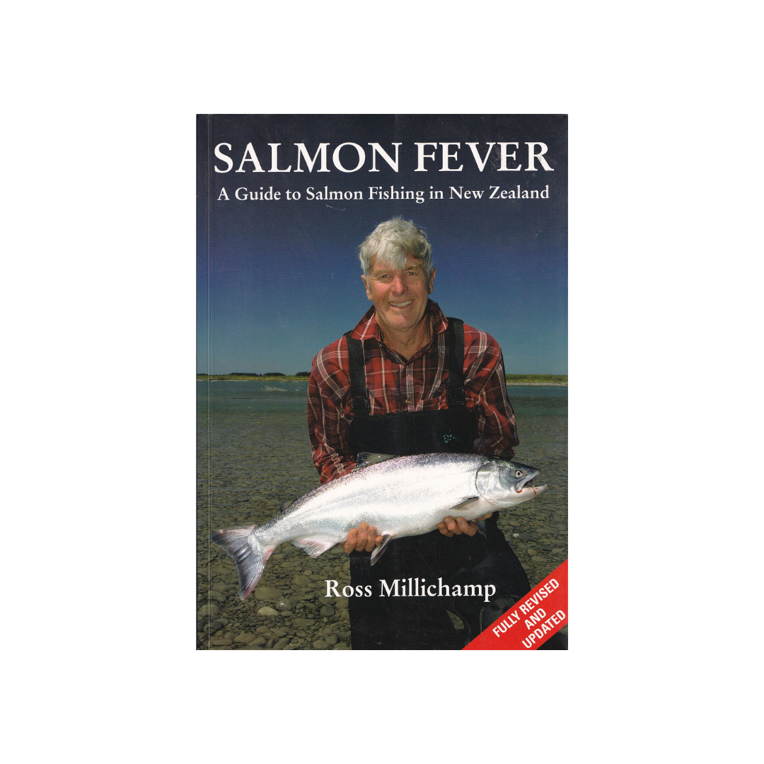 Salmon Fever. A Guide to Salmon Fishing in New Zealand.