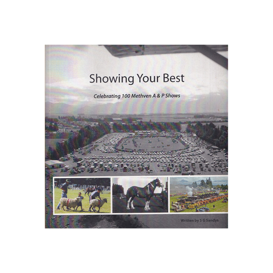 Showing Your Best. Celebrating 100 Methven A&P Shows.