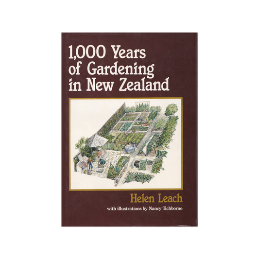 1,000 Years of Gardening in New Zealand.
