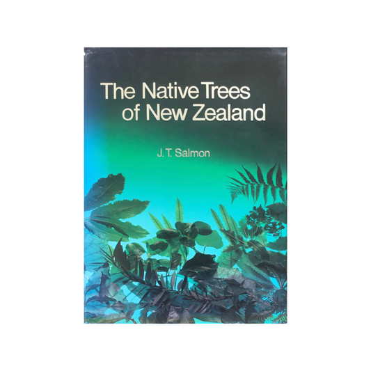 The Native Trees of New Zealand.