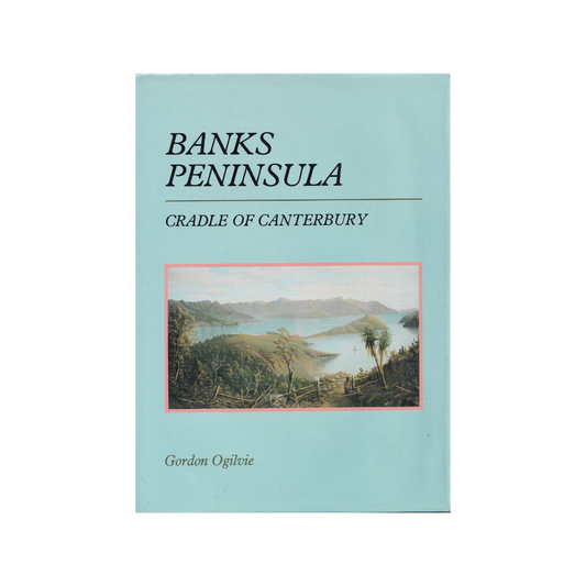 Banks Peninsula Cradle of Canterbury.