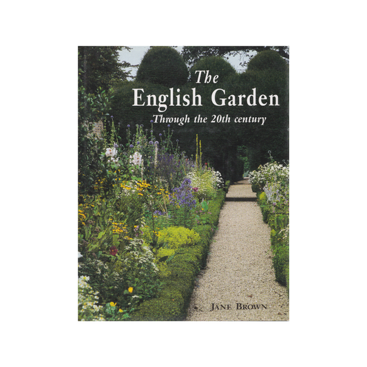 The English Garden Through the 20th Century.