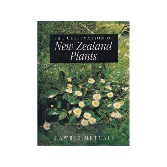 The Cultivation of New Zealand Plants.